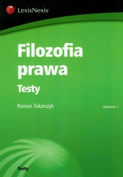 Filozofia prawa Testy - Tokarczyk Roman