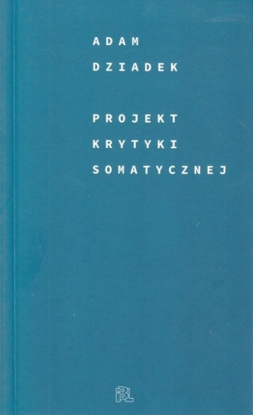 Projekt krytyki somatycznej - Dziadek Adam