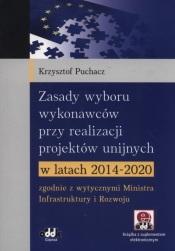 Zasady wyboru wykonawców przy realizacji projektów unijnych w latach 2014-2020 - Puchacz Krzysztof