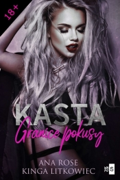 Kasta. Granice pokusy - Kinga Litkowiec, Ana Rose