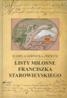 Listy miłosne Franciszka Starowieyskiego  Górnicka-Zdziech Izabela