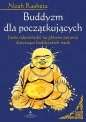 Buddyzm dla początkujących. Jasne odpowiedzi na główne pytania dotyczące buddyjskich nauk - Noah Rasheta