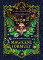 Magiczne formuły. Jak wzmocnić siłę swych czarów, tworząc i stosując własne, niepowtarzalne zaklęcia - Arin Murphy-Hiscock