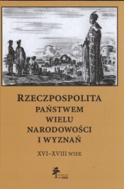 Rzeczpospolita państwem wielu narodowości i wyznań