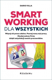 SMART WORKING DLA WSZYSTKICH. Więcej niż praca zdalna. - Dario Villa