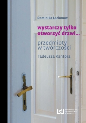 Wystarczy tylko otworzyć drzwi... - Dominika Łarionow