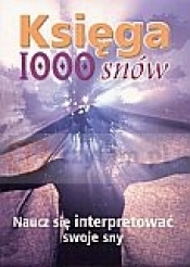 Księga 1000 snów - Opracowanie zbiorowe