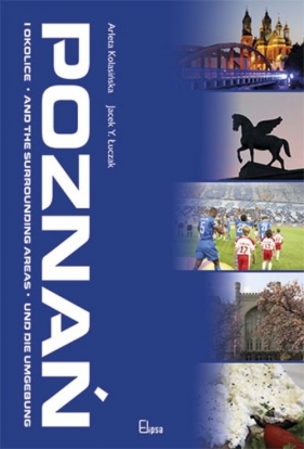 Poznań i okolice - Arleta Kolasińska, Jacek Y. Łuczak