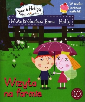 Małe królestwo Bena i Holly 10 Wizyta na farmie - Opracowanie zbiorowe