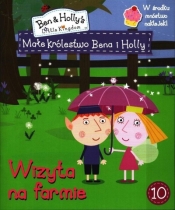 Małe królestwo Bena i Holly 10 Wizyta na farmie - Opracowanie zbiorowe