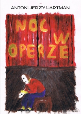 Noc w operze - Hartman Antoni Jerzy