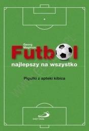 Futbol najlepszy na wszystko. Pigułki z apteki kibica