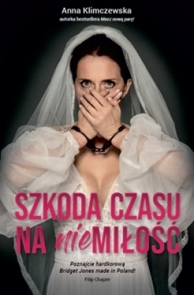 Szkoda czasu na niemiłość - Anna Klimczewska