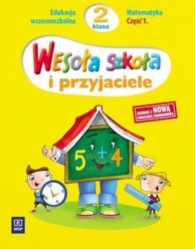 Wesoła szkoła i przyjaciele 2 Matematyka część 1 - Hanisz Jadwiga