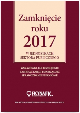 Zamknięcie roku 2017 w jednostkach sektora publicznego - Świderek Izabela
