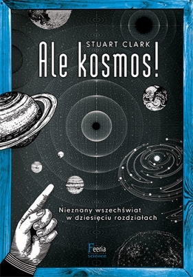 Ale kosmos! - Stuart Clark