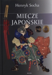 Miecze japońskie (Uszkodzona okładka) - Henryk Socha