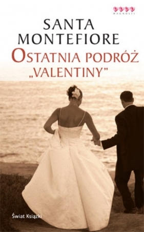 Ostatnia podróż "Valentiny" - Santa Montefiore