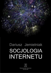 Socjologia internetu - Jemielniak Dariusz