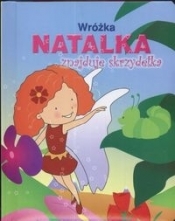 Wróżka Natalka znajduje skrzydełka - <br />