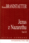 Jezus z Nazarethu t.1-4 Dzieła Zebrane Brandstaetter Roman
