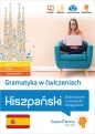 Gramatyka w ćwiczeniach. Hiszpański. Zbiór ćwiczeń i czasowniki nieregularne. - Żaneta Mionskowska, Monika Glińska, Íván Medel López