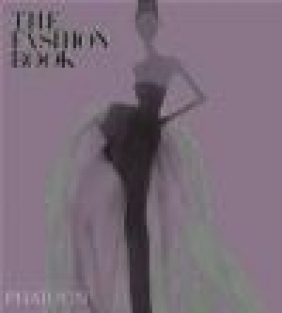 The Fashion Book Phaidon Editors, Laura Gardner, Caroline Kinneberg