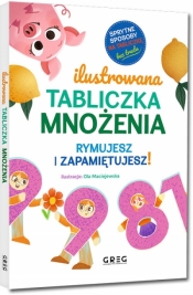 Ilustrowana tabliczka mnożenia. Rymujesz i zapamiętujesz! - Grzegorz Strzeboński