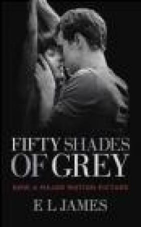 Fifty Shades of Grey (Movie Tie-In Edition) E L James