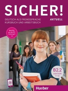 Sicher! Aktuell B2.2 KB + audio - Michaela Perlmann-Balme, Susanne Schwalb, Magdalena Baran-Szołtys