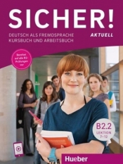 Sicher! Aktuell B2.2 KB + audio - Magdalena Baran-Szołtys, Susanne Schwalb, Michaela Perlmann-Balme