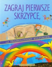 Zagraj pierwsze skrzypce czyli frazeologizmy kulturowe