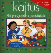 Kajtuś Moi przyjaciele z przedszkola