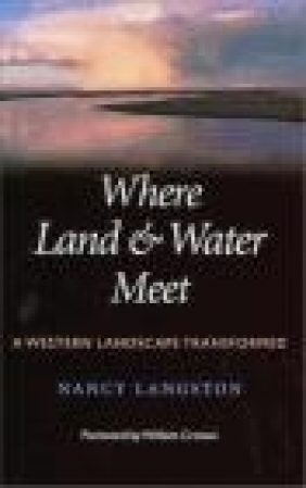 Where Land and Water Meet Nancy Langston, N Langston