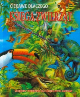 Ciekawe dlaczego Księga zwierząt - Jackie Gaff, Andrew Charman, Rod Teodoru