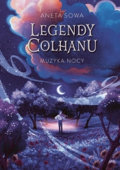 Legendy Colhanu T.2 Muzyka nocy - Aneta Sowa