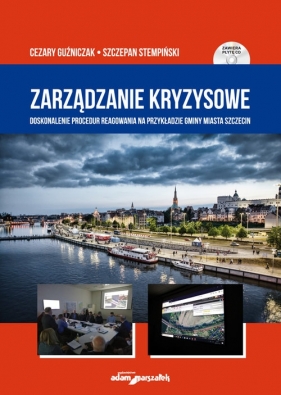 Zarządzanie kryzysowe. - Cezary Guźniczak, Szczepan Stempiński