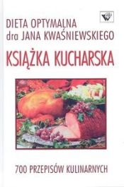 Książka kucharska-Dieta optymalna-700 przepisów - Kwaśniewski Tomasz