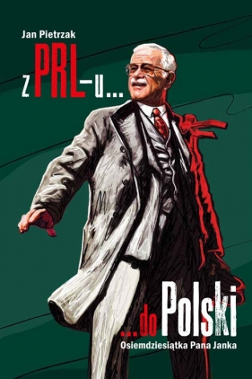 Z PRL-u do Polski - Jan Pietrzak