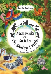 Zwierzaki ze świata dla Siostry i Brata (Uszkodzona okładka)