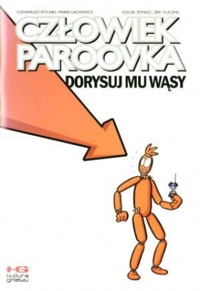 Człowiek-Paroovka - 2. Dorysuj mu wąsy - Marek Lachowicz