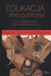 Edukacja i sfera publiczna - Lech Witkowski