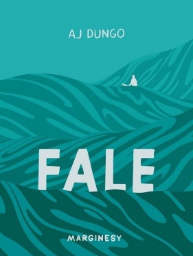 Fale (Uszkodzona okładka) - AJ Dungo