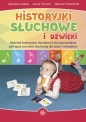 Historyjki słuchowe i dźwięki - Katarzyna Szłapa, Iwona Tomasik, Sławomir Wrzesiński