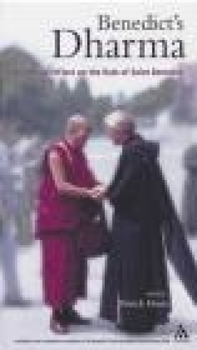 Benedict's Dharma Buddhists Reflect on the Rule of Saint Ben Henry