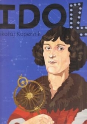 Idol. Mikołaj Kopernik - Styszyńska Justyna, Strzetelska Patrycja