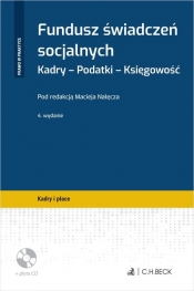 Fundusz świadczeń socjalnych. Kadry - Podatki - Księgowość + płyta CD