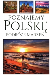 Poznajemy Polskę Podróże Marzeń - Jędrzejewski Dariusz