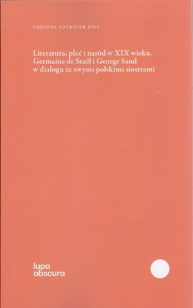 Literatura, płeć i naród w XIX wieku - Corinne Fournier Kiss