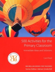 500 Activities for the Primary Classroom